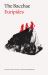 The Bacchae The Bacchae