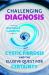 Challenging Diagnosis : Cystic Fibrosis and the Elusive Quest for Certainty