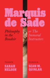 Philosophy in the Boudoir : Or the Immoral Instructors