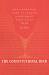 The Constitutional Bind : How Americans Came to Idolize a Document That Fails Them