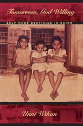 Tomorrow, God Willing : Self-Made Destinies in Cairo