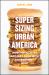 Supersizing Urban America : How Inner Cities Got Fast Food with Government Help