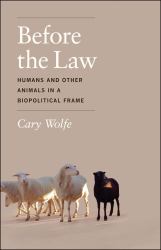 Before the Law : Humans and Other Animals in a Biopolitical Frame