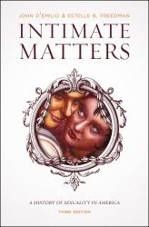 Intimate Matters : A History of Sexuality in America, Third Edition