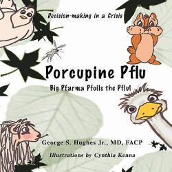 Porcupine Pflu : Decision-making in a Crisis