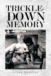 Trickle-down Memory