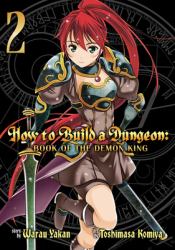 How to Build a Dungeon: Book of the Demon King Vol. 2 Vol. 2