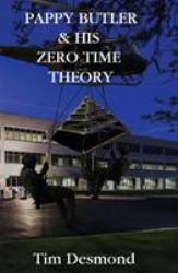 Pappy Butler and His Zero Time Theory