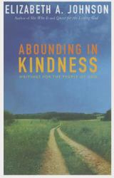Abounding in Kindness : Writings for the People of God