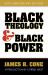 Black Theology and Black Power : 50th Anniversary Edition