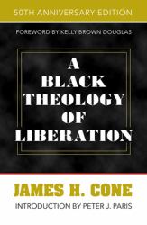 A Black Theology of Liberation : 50th Anniversary Edition