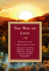 The Way of Love : Readings for a Meaningful Life