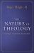 The Nature of Theology: Challenges, Frameworks, Basic Beliefs