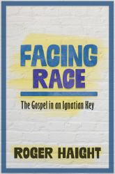 Facing Race: the Gospel in an Ignatian Key