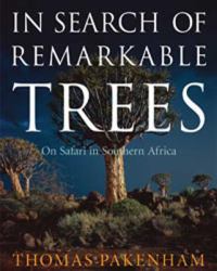 In Search of Remarkable Trees : On Safari in Southern Africa