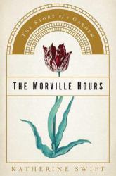 The Morville Hours : The Story of a Garden
