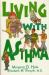 Living with Asthma : A Guide for Parents and Children