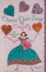 Choose Your Lover Carefully : An Astrological Guide