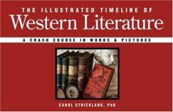 The Illustrated Timeline of Western Literature : A Crash Course in Words and Pictures
