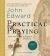 Practical Praying : Using the Rosary to Enhance Your Life