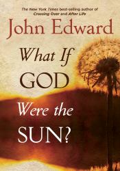What If God Were the Sun?