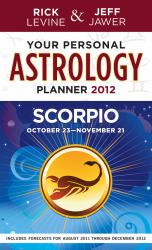Your Personal Astrology Guide 2012 : Scorpio