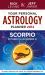 Your Personal Astrology Guide 2012 : Scorpio