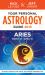 Your Personal Astrology Guide 2013 Aries