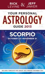 Your Personal Astrology Guide 2013 Scorpio