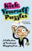 Kick Yourself Puzzles : A Collection of Forehead-Slapping Fun