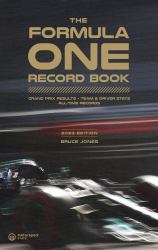 The Formula One Record Book (2023) : Grand Prix Results, Team and Driver Stats, All-Time Records