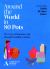 Around the World in 80 Pots : The Story of Humanity Told Through Beautiful Ceramics Around the World in 80 Pots : The Story of Humanity Told Through Beautiful Ceramics