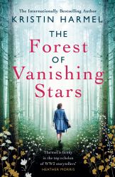 The Forest of Vanishing Stars : 'a Powerful Story of Survival and Resilience'