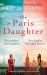 The Paris Daughter : Two Mothers. Two Daughters. Two Families Torn Apart
