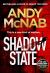 Shadow State : The Gripping and Unputdownable Thriller from the 'original SAS Hero'