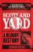 Scotland Yard : A Bloody History