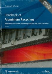 Handbook of Aluminium Recycling : Mechanical Preparation, Metallurgical Processing, Heat Treatment