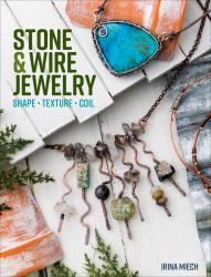 Stone and Wire Jewelry