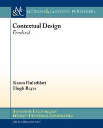 Contextual Design : Evolved