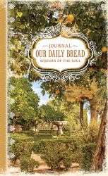 Our Daily Bread Journal : Sojourn of the Soul
