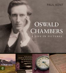 Oswald Chambers : A Life in Pictures