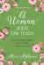 A Woman Jesus Can Teach : New Testament Women Help You Make Today's Choices