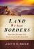 Land Without Borders : How God Guides You Through the Wilderness