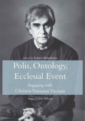 Polis, Ontology, Ecclesial Event : Engaging with Christos Yannaras