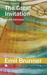 The Great Invitation : Zurich Sermons