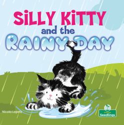 Silly Kitty and the Rainy Day