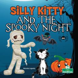 Silly Kitty and the Spooky Night