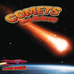 Comets and Meteors : Shooting Through Space