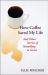 How Coffee Saved My Life : And Other Stories of Stumbling to Grace How Coffee Saved My Life : And Other Stories of Stumbling to Grace