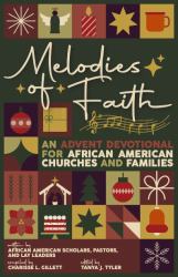Melodies of Faith : An Advent Devotional for African American Churches and Families
